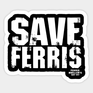Save Ferris 80s Sticker